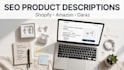 write SEO product descriptions for shopify, amazon, daraz