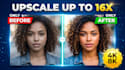 upscale and enhance low resolution images up to 16x