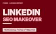 professional linkedin profile optimization and seo makeover
