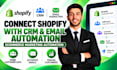 integrate shopify with CRM and email marketing automation
