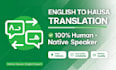translate english to hausa accurately and fast