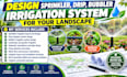 design sprinkler, drip, bubbler irrigation system for your landscape