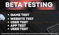beta test website test gameplay test user test saas test and provide feedback