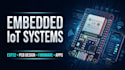 develop embedded iot systems, esp32 pcb, arduino code and apps development