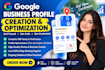 create and optimize google business profile for local seo maps ranking