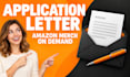 write a standout amazon merch on demand application letter