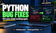 fix bugs in your python script