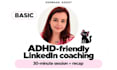 provide adhd friendly linkedin coaching