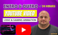 create a professional youtube intro, outro, logo animation within 24 hours