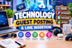 provide technology guest posting and quality backlinks