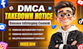 remove copyright, harassing, defamatory, negative content by dmca