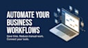 automate your business processes and repetitive tasks
