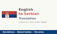 translate english to serbian, checked by a native speaker