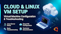 set up and configure linux virtual machines on the cloud
