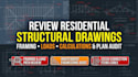 review residential structural drawings and calculations