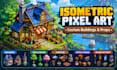 create isometric pixel art buildings and game props