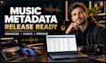 prepare and organize music metadata for digital distribution