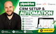 setup pipedrive crm workflow automation with apollo zapier ghl, pipedrive expert