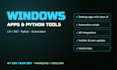 build a windows desktop app or python automation tool