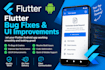 fix bugs and UI issues in your flutter android app