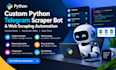 build a custom python telegram scraper bot and web scraping automation script