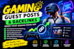 publish gaming guest posts and backlinks on gaming blogs