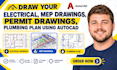 Draw your electrical, mep drawings, permit drawings, plumbing plan ...