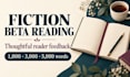 beta read your fiction manuscript and give thoughtful feedback