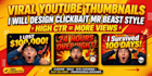 design viral clickbait youtube thumbnail mr beast style in 2 hours