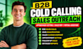 do cold calling sales outreach cold calling b2b sales closer virtual assistant