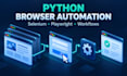 automate browser tasks with python selenium or playwright