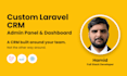 develop a custom laravel CRM, admin panel and business dashboard