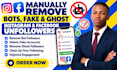 manually remove bots fake and ghost instragram facebook unfollowers whatnot