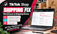 fix tiktok shop shipping template and warehouse setup errors