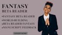be your beta reader expert in fantasy novels