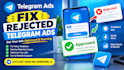 fix rejected telegram ads, fix telegram ad rejection telegram ads approval