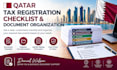 create a qatar tax registration checklist and organize your required documents
