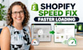 optimize shopify speed, improve loading time and fix performance issues
