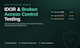 test your web app for idor and broken access control bugs