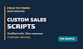 write a custom sales script and objection responses