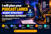 plan your podcast launch guest strategy and booking outreach