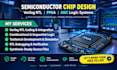 develop semiconductor chip designs, verilog rtl, fpga and asic logic systems