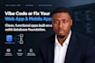 vibe code or fix your custom ai website or web app and mobile app