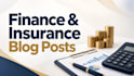 write clear finance and insurance blog posts and articles