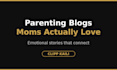write a parenting blog post that moms love