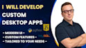 develop custom desktop apps tailored to your needs