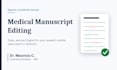 edit and proofread your medical manuscript as a physician