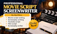 write and edit movie script screenplay screenwriting feature film script writer