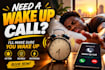 be your personal wake up call assistant and reminder