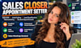 be your sales closer sales representative appointment setter b2b sales sdr